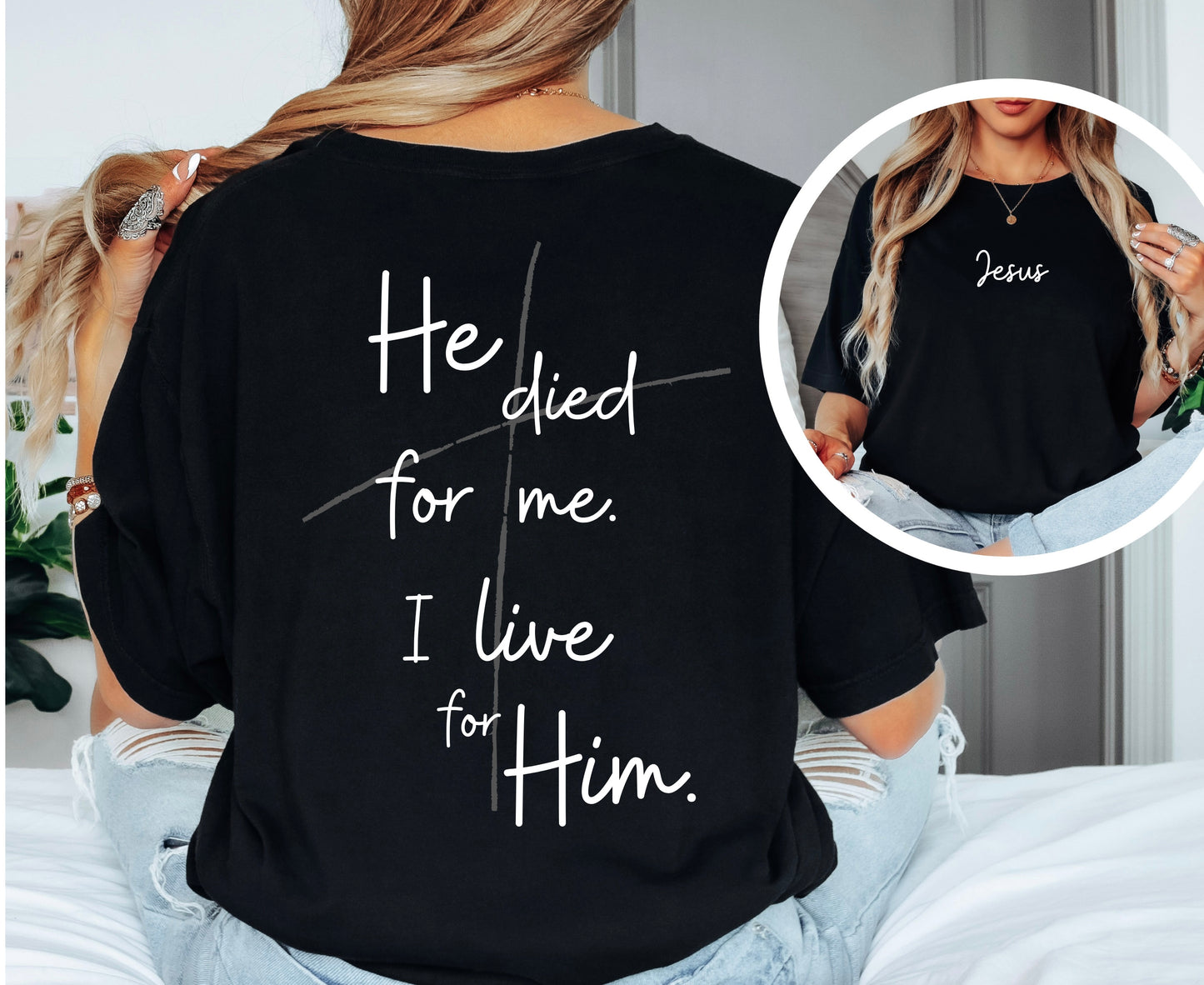 He Died For Me Tee- 2 Colors