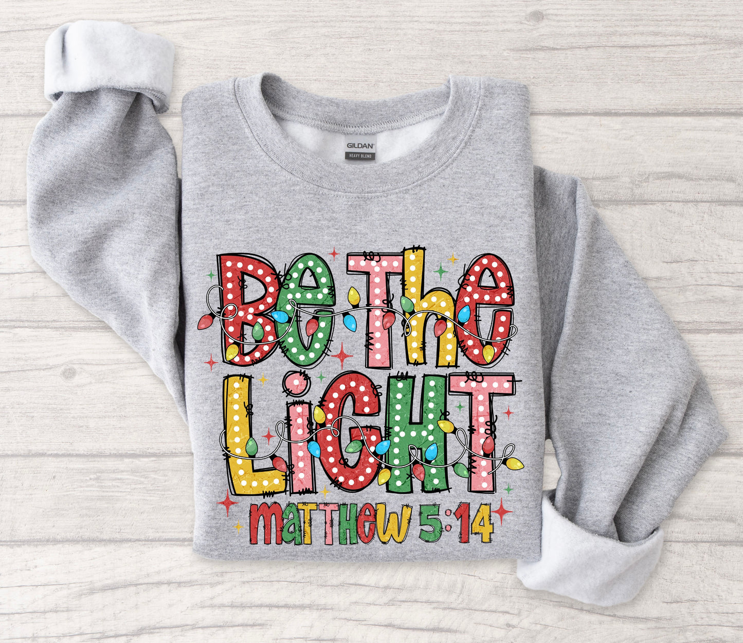Be The Light Sweatshirt- 3 Colors