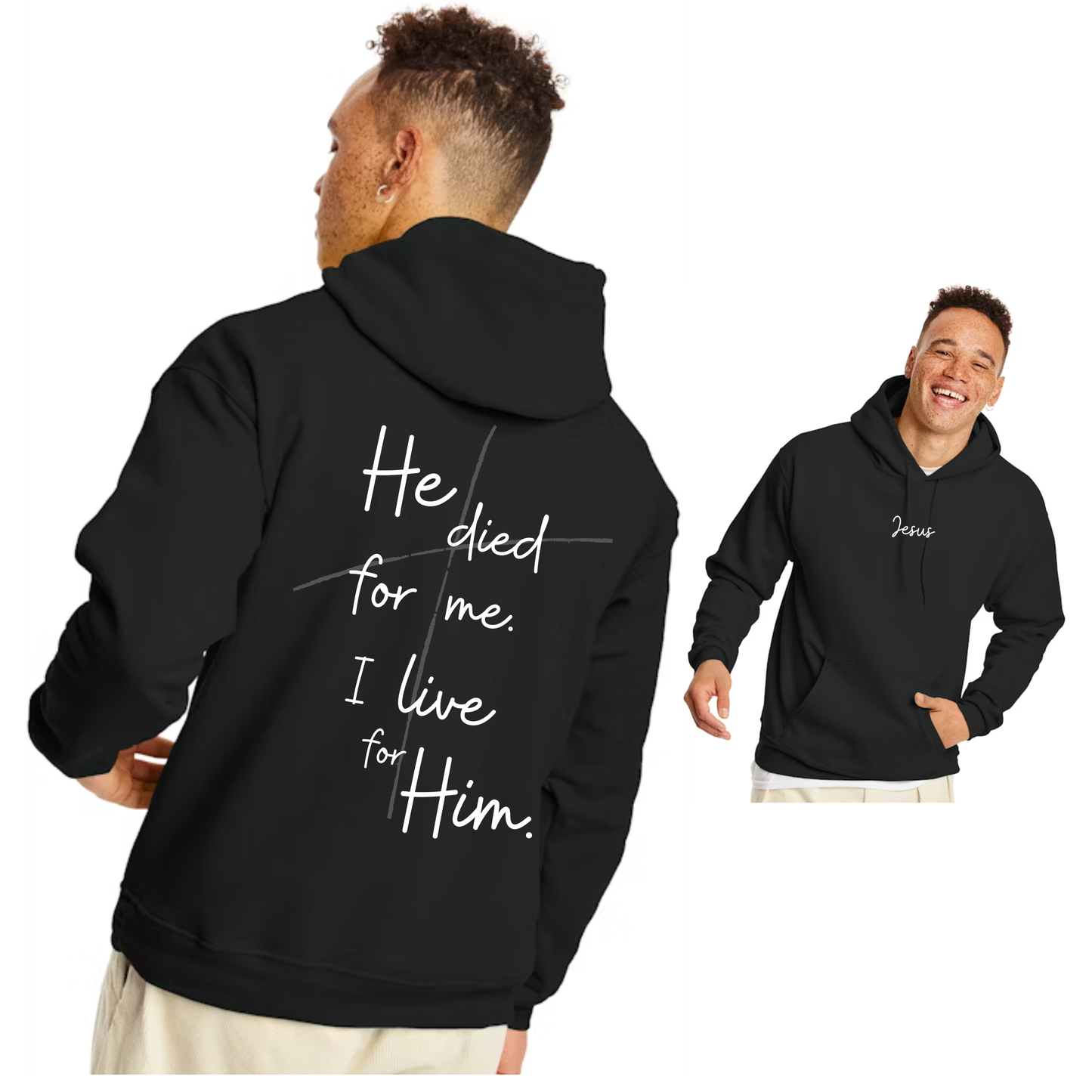 He Died For Me- Hoodie- 2 Colors