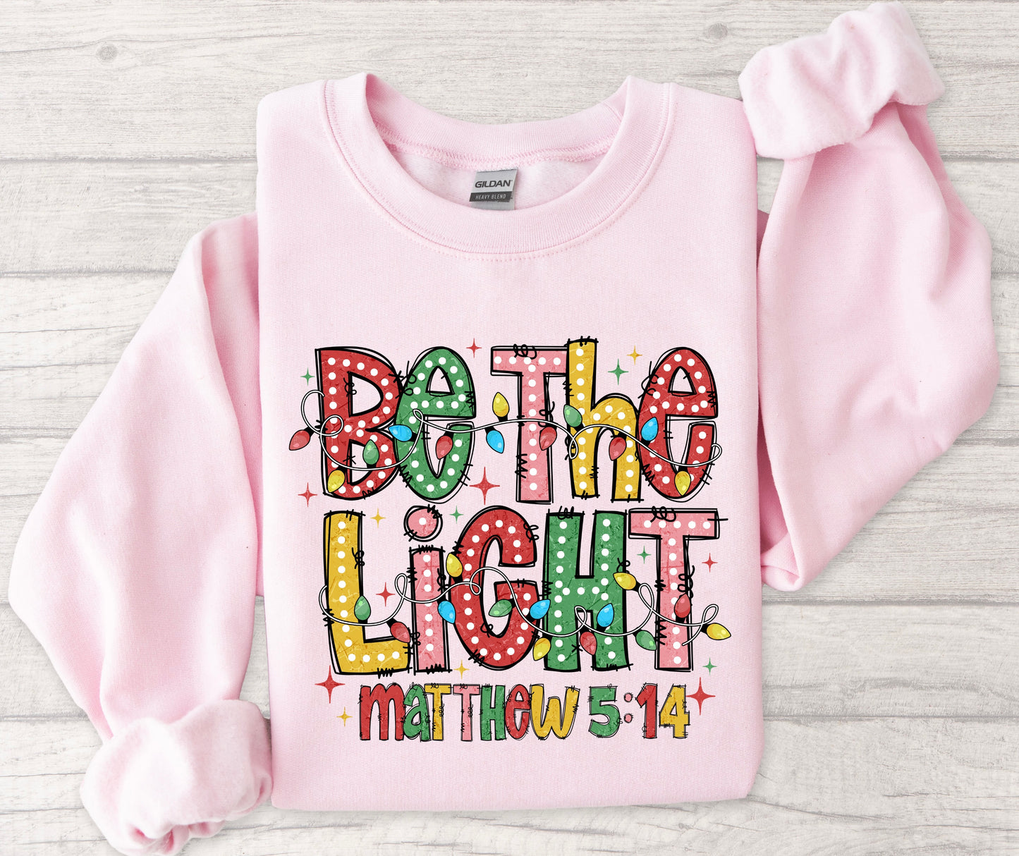 Be The Light Sweatshirt- 3 Colors