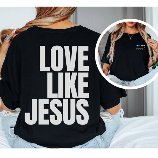 Love Like Jesus- Black