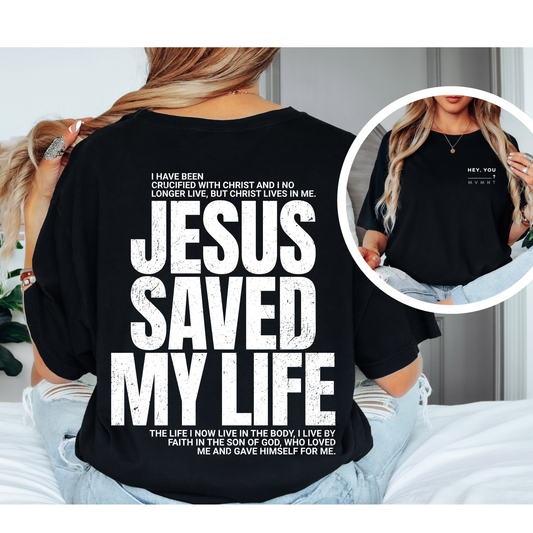 Jesus Saved My Life- Tee